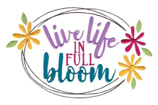 Live Life in Full Bloom Embroidery Review